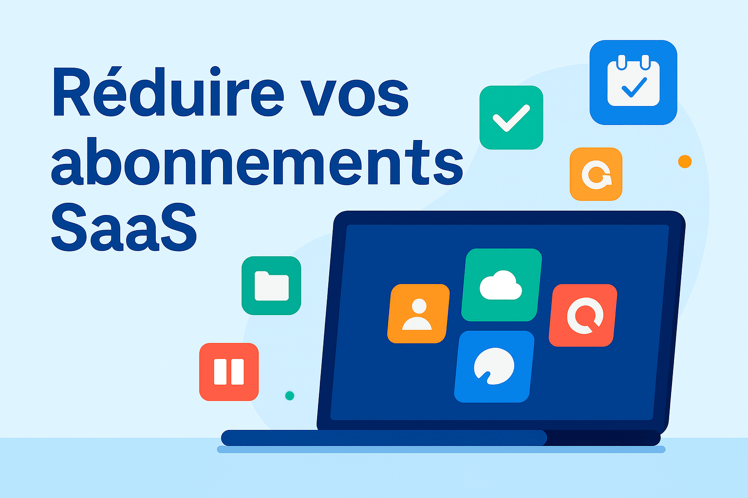 Comment reduire vos abonnements SaaS